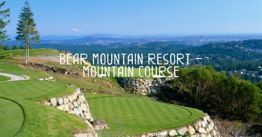 Bear Mountain Resort Golf Course Victoria BC